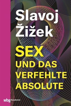 Sex und das verfehlte Absolute (eBook, PDF) - Žižek, Slavoj