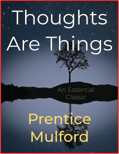 Thoughts Are Things (eBook, ePUB) - Mulford, Prentice