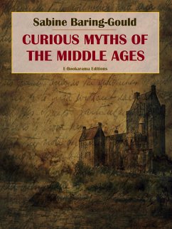 Curious Myths of the Middle Ages (eBook, ePUB) - Baring-Gould, Sabine