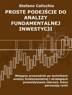 Proste podejście do analizy fundamentalnej inwestycji (eBook, ePUB) - Calicchio, Stefano