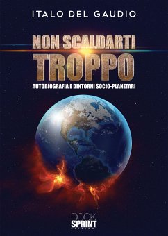 Non scaldarti troppo (eBook, ePUB) - Del Gaudio, Italo