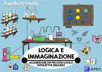 Logica e Immaginazione (fixed-layout eBook, ePUB)