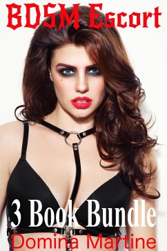 BDSM Escort 3 Book Bundle (eBook, ePUB) - Martine, Domina