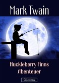 Huckleberry Finns Abenteuer (eBook, ePUB)