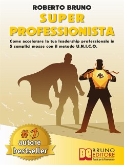 Super Professionista (eBook, ePUB) - Bruno, Roberto