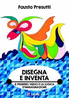 Disegna e Inventa (fixed-layout eBook, ePUB) - Presutti, Fausto