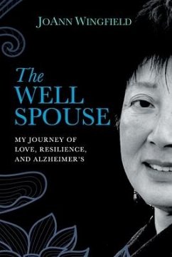 The Well Spouse: My Journey of Love, Resilience, and Alzheimer's - Wingfield, Joann