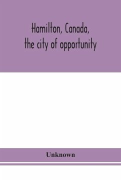 Cover Hamilton, Canada, the city of opportunity