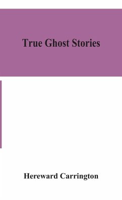 True ghost stories - Carrington, Hereward