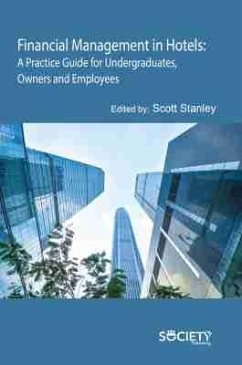 Financial Management in Hotels: A Practice Guide for Undergraduates, Owners and Employees
