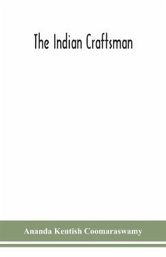 The Indian craftsman - Kentish Coomaraswamy, Ananda