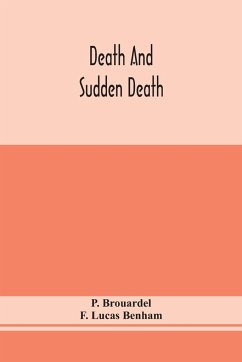 Death and sudden death - Brouardel, P.; Lucas Benham, F.