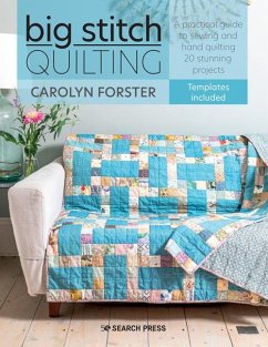 Big Stitch Quilting - Forster, Carolyn