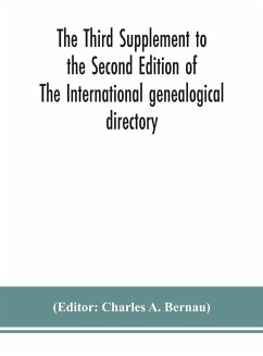 The Third Supplement to the Second Edition of The International genealogical directory