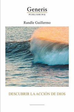 Descubrir la acción de Dios - Randle, Guillermo