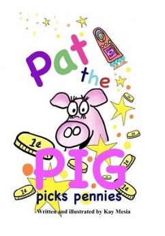Pat the Pig Picks Pennies - Mesia, Kay
