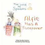 The Land of Spoons: Alfie Has a Sleepover Volume 3