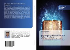 The Secret of Thermal Fatigue Failure Prediction - Mehta, Nirajkumar;Shukla, Dipesh