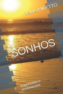 Sonhos: Impressões e sentimentos - Miletto, Vana