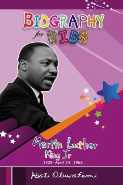 Biography for Kids: Martin Luther King Jr - Abati, Oluwafemi