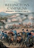 Wellingtons Campaigns: Peninsula - Waterloo 1808 - 15. Also Moore's Campaign of Corunna. For Military Students