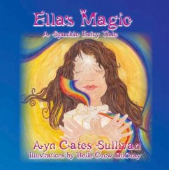 Ells'a Magic: A Sparkle Fairy Tale - Sullivan, Ayn Cates