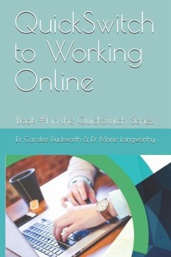 QuickSwitch to Working Online: Book #1 in the QuickSwitch Series - Langworthy, Marie; Duckworth, Carolee