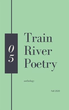 Train River Poetry: Fall 2020 - River, Train