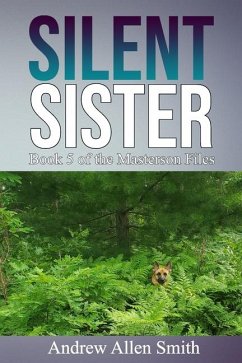 Silent Sister: Book 5 of the Masterson Files - Smith, Andrew Allen