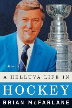 A Helluva Life in Hockey - Mcfarlane, Brian