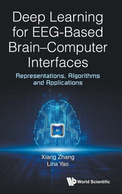 DEEP LEARNING FOR EEG-BASED BRAIN-COMPUTER INTERFACES - Xiang Zhang & Lina Yao