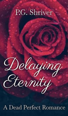 Delaying Eternity - Shriver, P. G.
