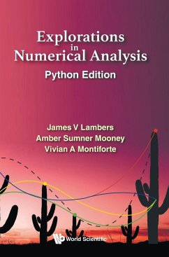 Explorations in Numerical Analysis - James V Lambers; Amber Sumner Mooney; Vivian A Montiforte
