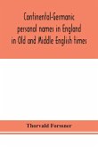 Continental-Germanic personal names in England in Old and Middle English times