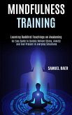 Mindfulness Training Mindfulness Training