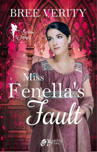 Miss Fenella's Fault (Seven Wishes, #1) (eBook, ePUB)