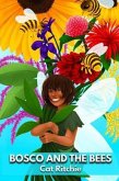 Bosco and the Bees (eBook, ePUB)