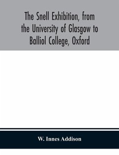 The Snell Exhibition, from the University of Glasgow to Balliol College, Oxford - Innes Addison, W.