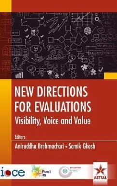 New Directions for Evaluations: Visibility Voice and Value - Brahmachari, Aniruddha