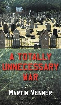 A Totally Unnecessary War