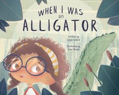 When I Was an Alligator - Webre, Gayle