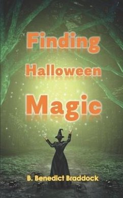 Finding Halloween Magic - Braddock, B. Benedict