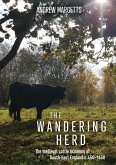 The Wandering Herd: The Medieval Cattle Economy of South-East England C.450-1450