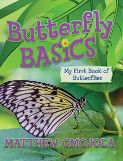 Butterfly Basics - Omojola, Matthew