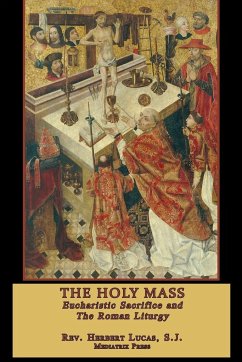 The Holy Mass - Lucas, Rev. Herbert