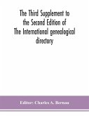 The Third Supplement to the Second Edition of The International genealogical directory