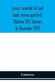 Luzac's oriental list and book review quarterly (Volume XIV) January To December 1903