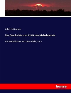 Zur Geschichte und Kritik des Mahabharata - Holtzmann, Adolf