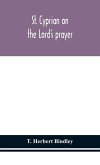 St. Cyprian on the Lord's prayer