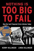 Nothing Is Too Big to Fail: How the Last Financial Crisis Informs Today